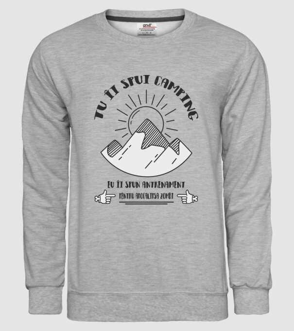 tu îi spui camping, eu îi spun antrenament pentru apocalipsa zombi model gri pe tricou