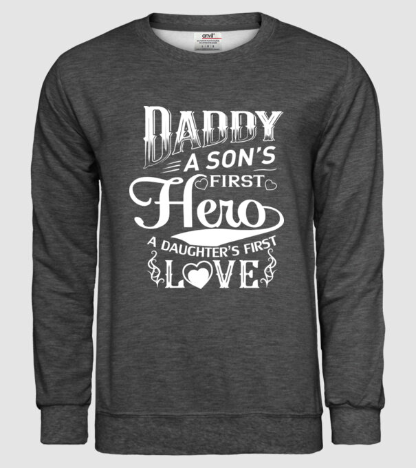 Daddy, a sons first hero, a daughters first love model gri închis pe tricou