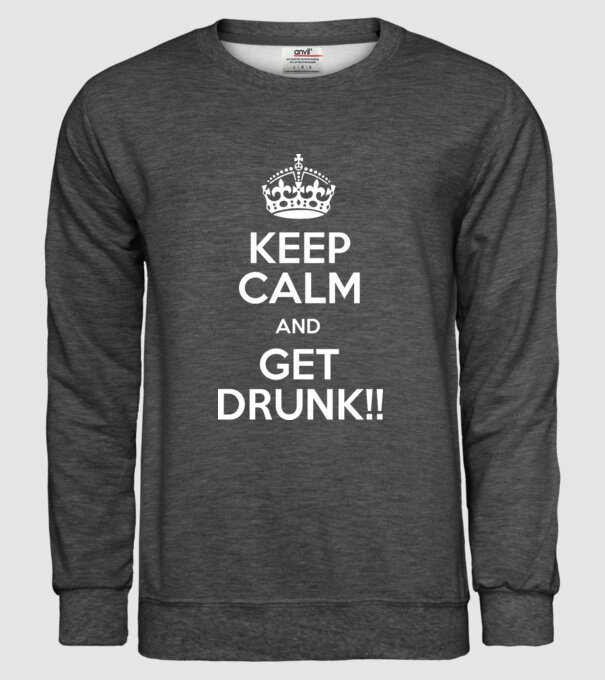 keep calm and get drunk model gri închis pe tricou