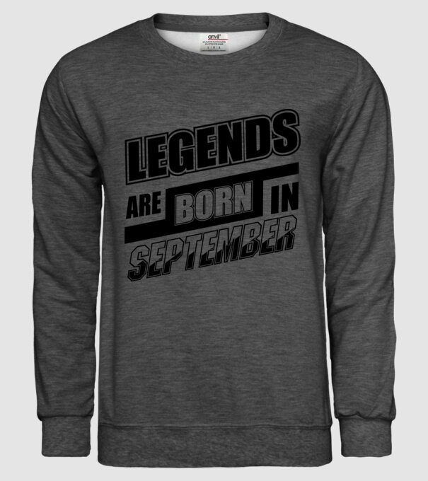 Legends are born in September model gri închis pe tricou