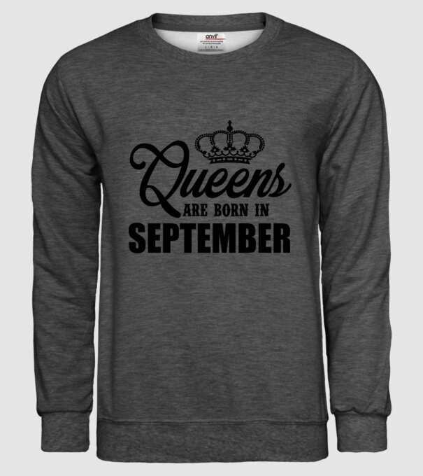 Queens are born in - September model gri închis pe tricou