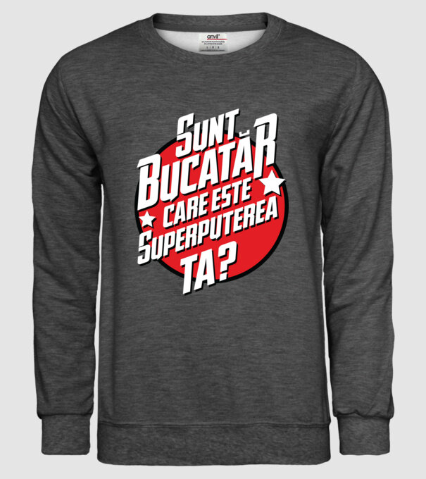 sunt bucătar, care este superputerea ta? model gri închis pe tricou