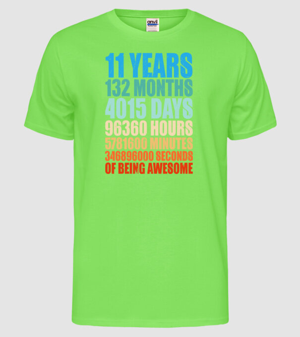 11 years of being awesome model verde neon pe tricou