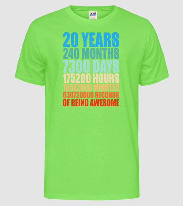 20 years of being awesome model verde neon pe tricou