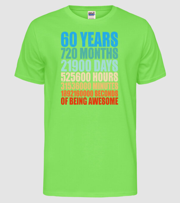60 years of being awesome model verde neon pe tricou