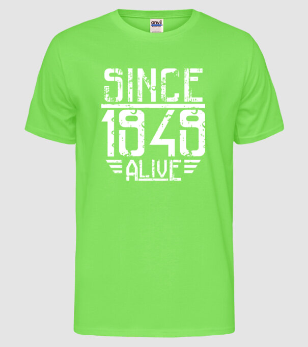 Alive since 1949 model verde neon pe tricou