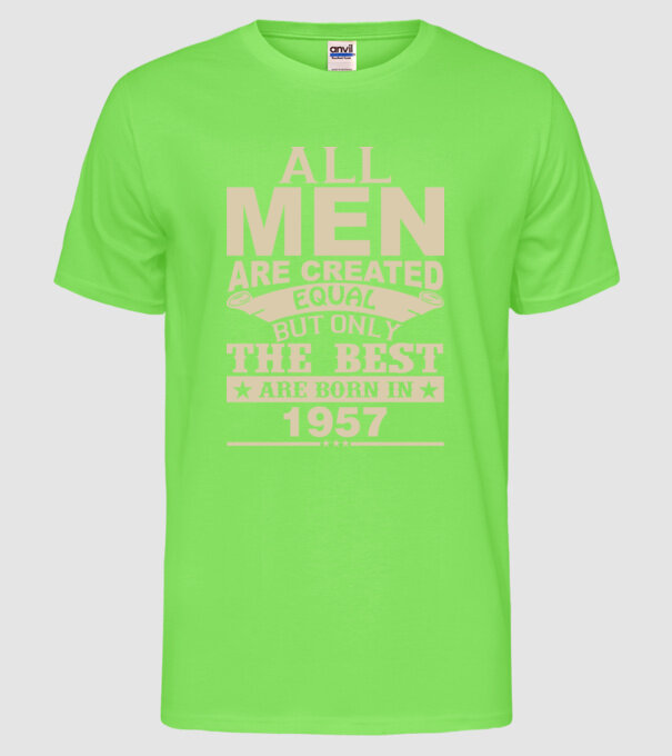 All men are created - 1957 model verde neon pe tricou