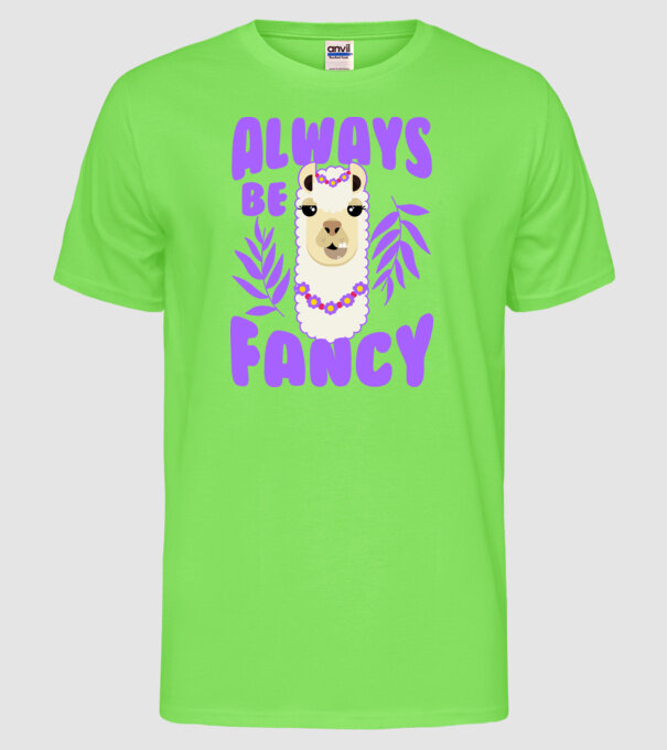 Always be fancy model verde neon pe tricou