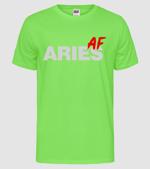 ARIES as fuck model verde neon pe tricou