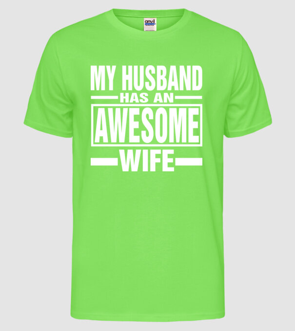 Awesome wife model verde neon pe tricou