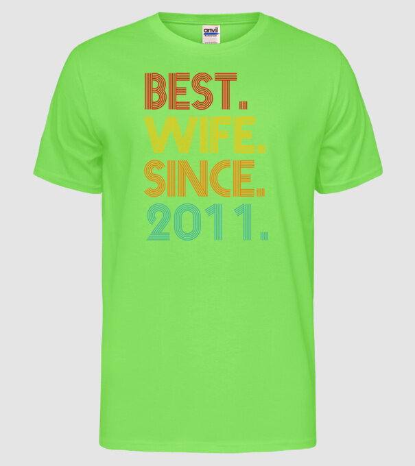 best wife since 2011 retro model verde neon pe tricou