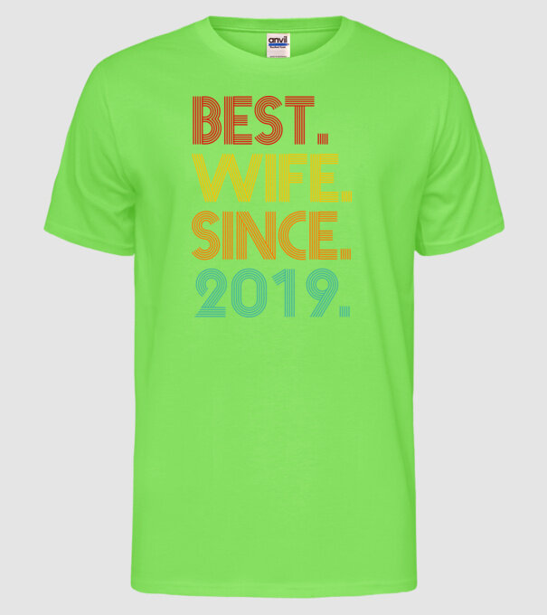 best wife since 2019 retro model verde neon pe tricou