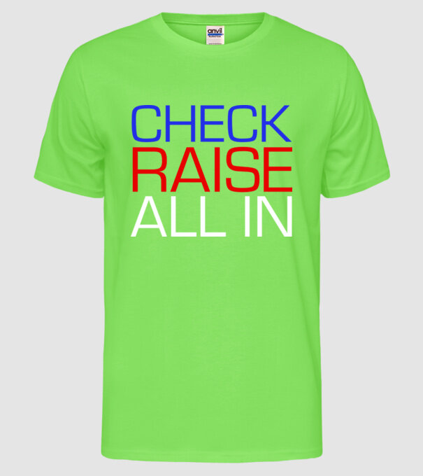 Check Raise model verde neon pe tricou