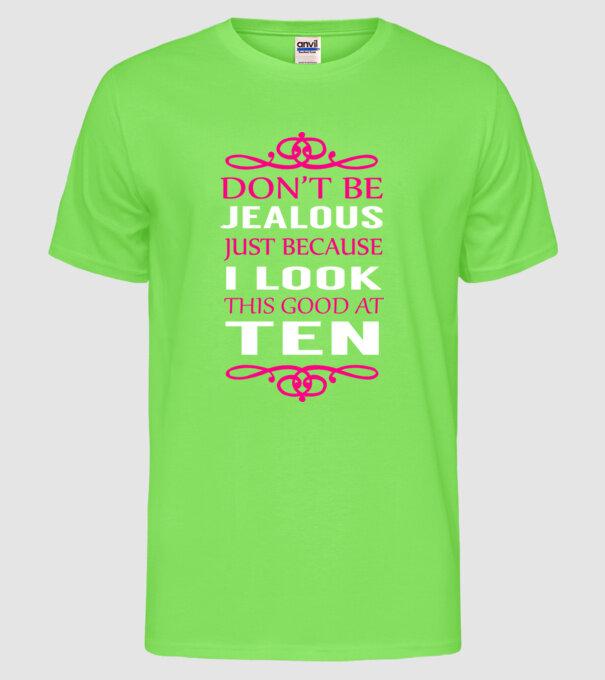 'Don''t be jealous - 10' model verde neon pe tricou