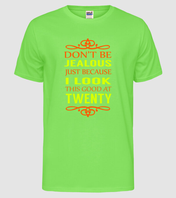 'Don''t be jealous - 20' model verde neon pe tricou