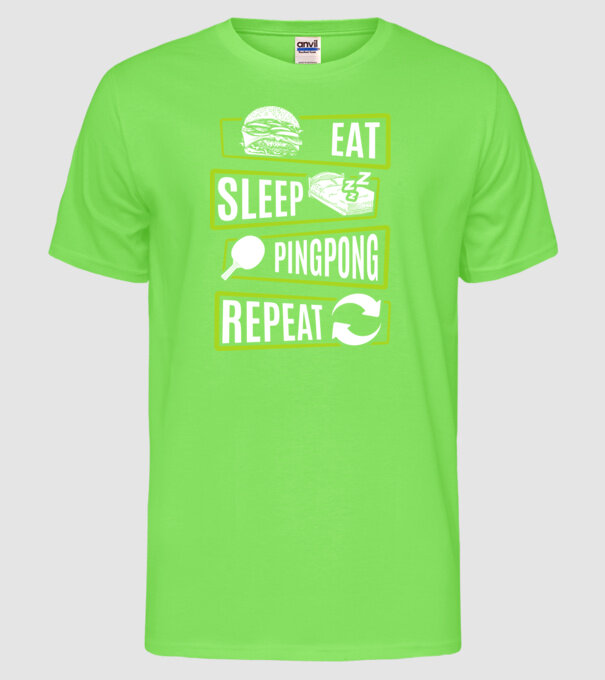 Eat sleep PING PONG repeat model verde neon pe tricou