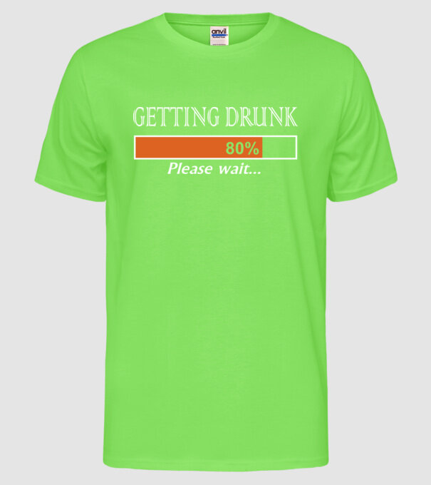 Getting drunk model verde neon pe tricou