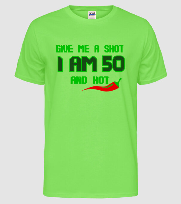 Give me a shot - 50 model verde neon pe tricou