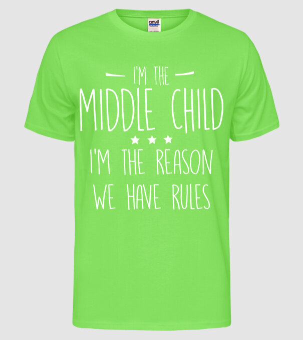 I'm the middle child model verde neon pe tricou