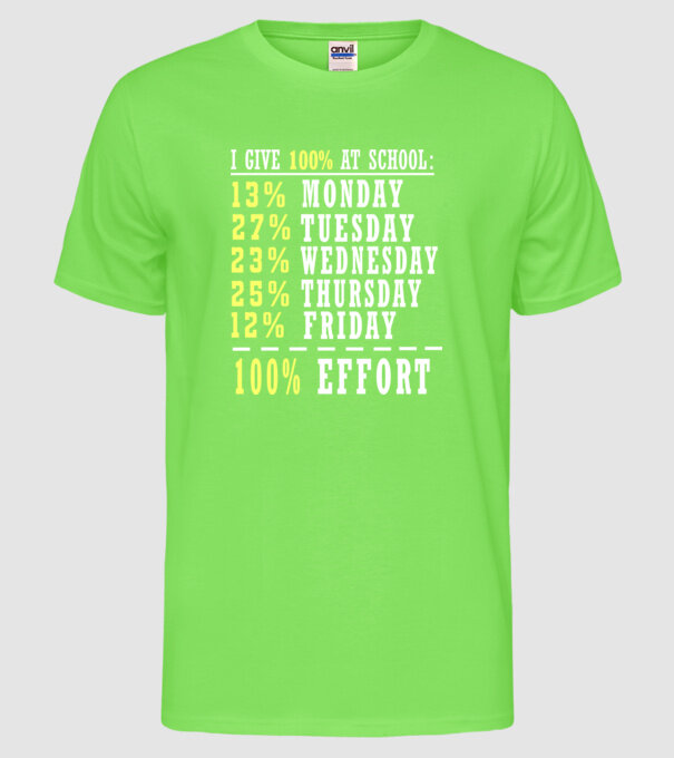 I give 100% at school model verde neon pe tricou