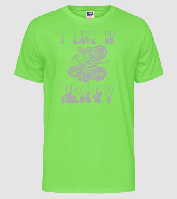 I like it heavy model verde neon pe tricou