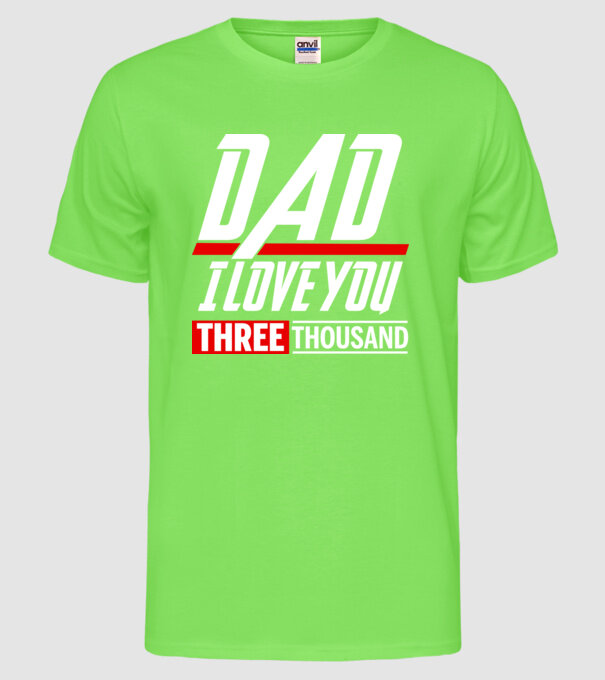 I love you three thousand model verde neon pe tricou