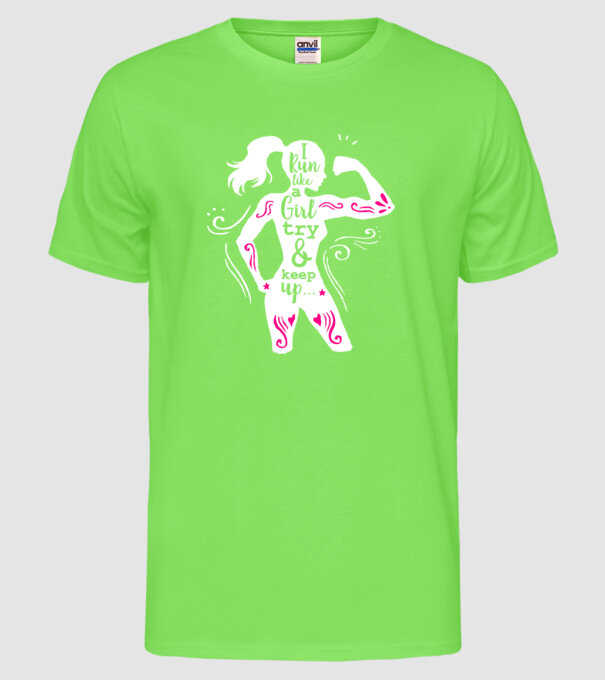 i run like a girl model verde neon pe tricou