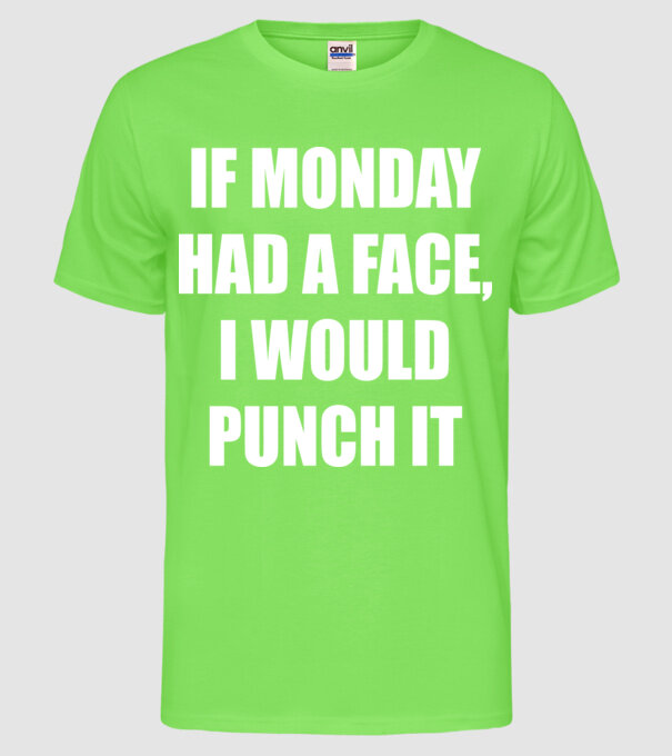 If monday had a face model verde neon pe tricou