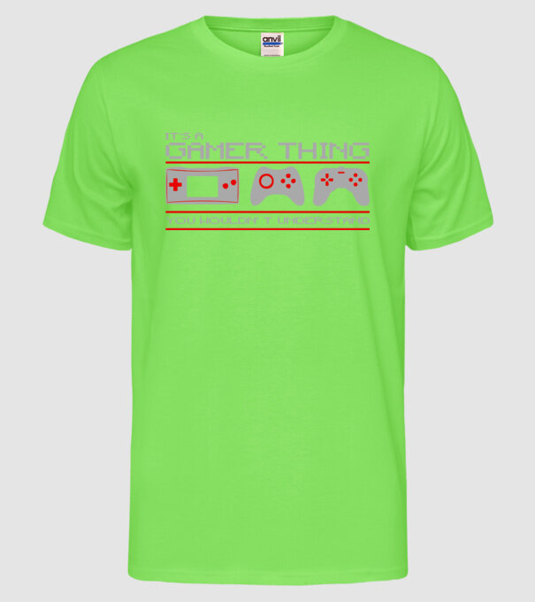 'It''s a gamer thing...' model verde neon pe tricou