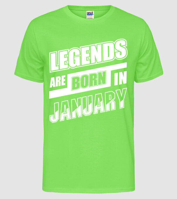 Legends are born in January model verde neon pe tricou
