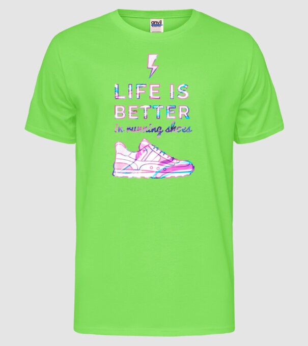 Life is better running shoes HOLO model verde neon pe tricou