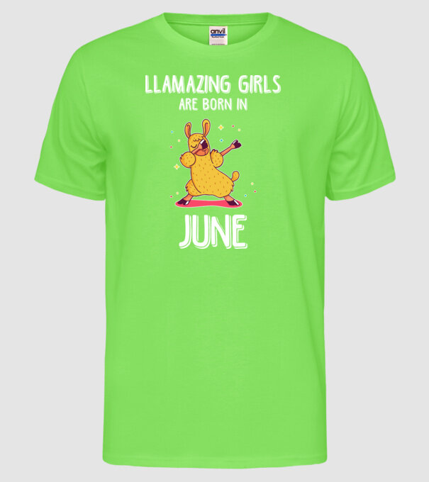 llamazing girls are born in june model verde neon pe tricou