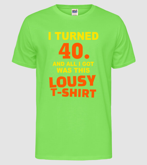 Lousy T-shirt 40 model verde neon pe tricou