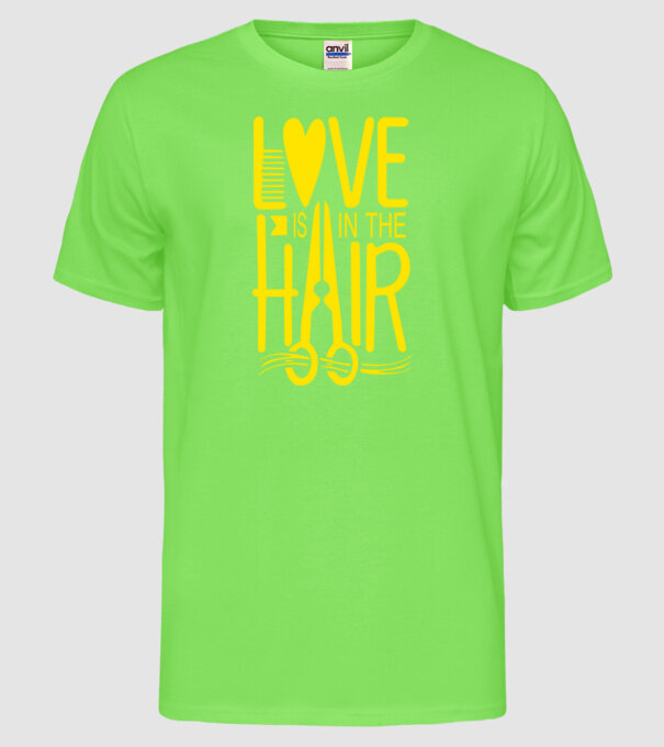Love is in the hair model verde neon pe tricou