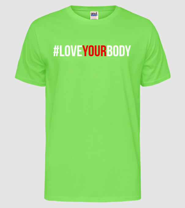 Love Your Body - Iubește-ți corpul model verde neon pe tricou