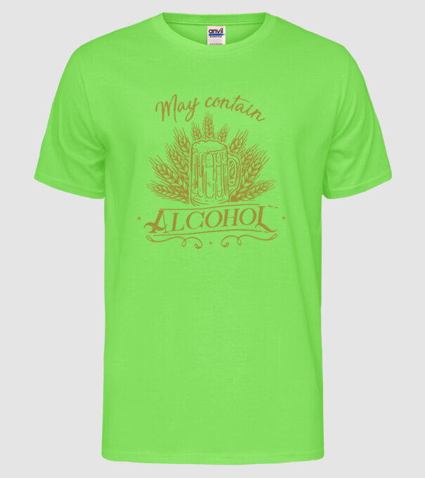 May contain alcohol2 model verde neon pe tricou