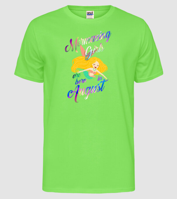 Mermazing girls are born august model verde neon pe tricou