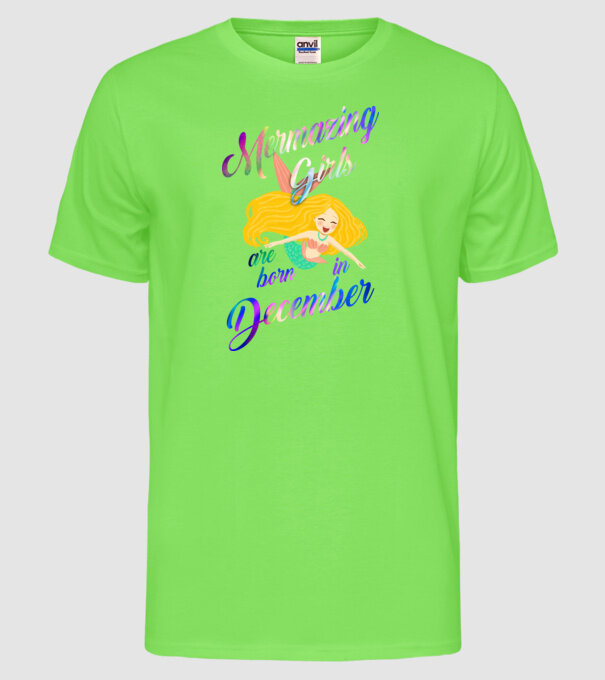 Mermazing girls are born december model verde neon pe tricou