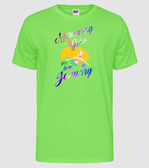 Mermazing girls are born january model verde neon pe tricou