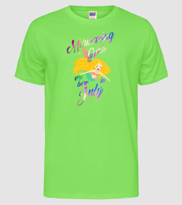 Mermazing girls are born july model verde neon pe tricou