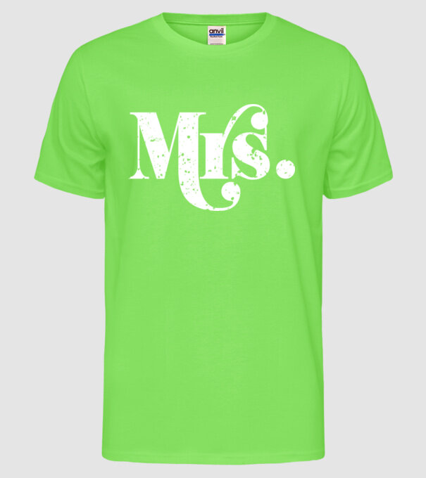 Mrs 2 model verde neon pe tricou