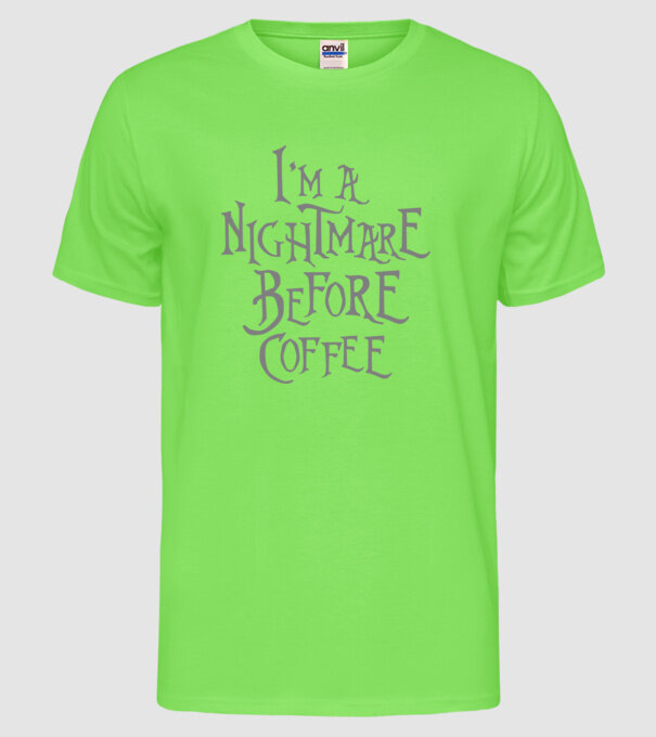 Nightmare before coffee model verde neon pe tricou