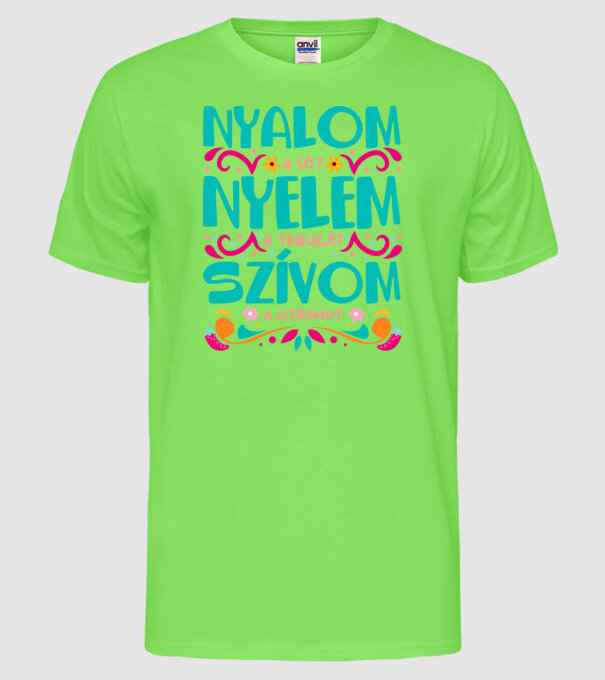 Ling sarea, înghit tequila, sug lămâia_D5934819 model verde neon pe tricou