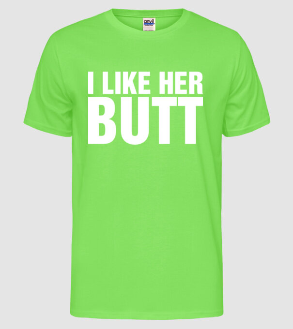 Motiv cuplu I like her butt model verde neon pe tricou