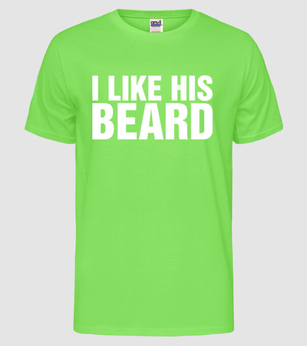 Motiv cuplu I like his beard model verde neon pe tricou