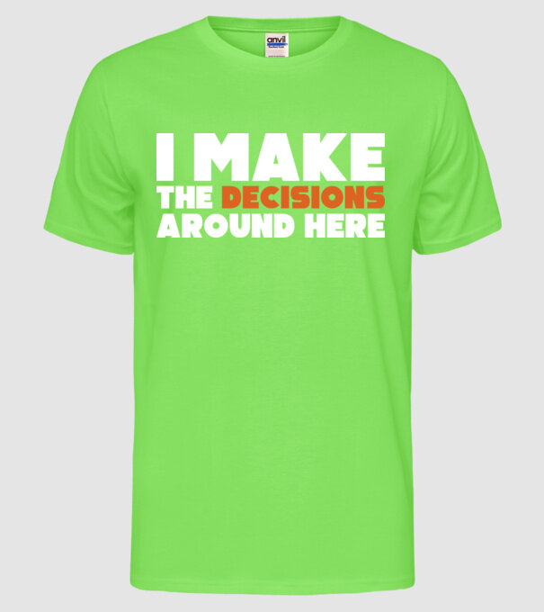Motiv cuplu I make decisions model verde neon pe tricou