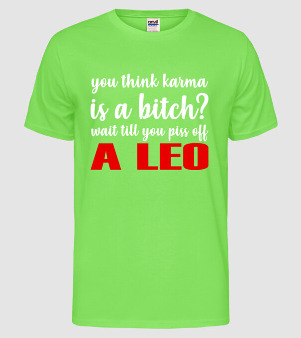 Piss of a LEO model verde neon pe tricou