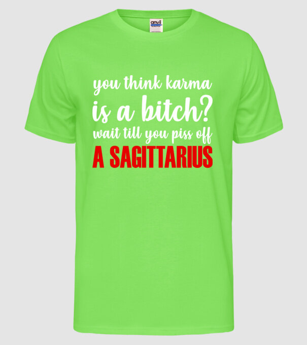 Piss of a SAGITTARIUS model verde neon pe tricou