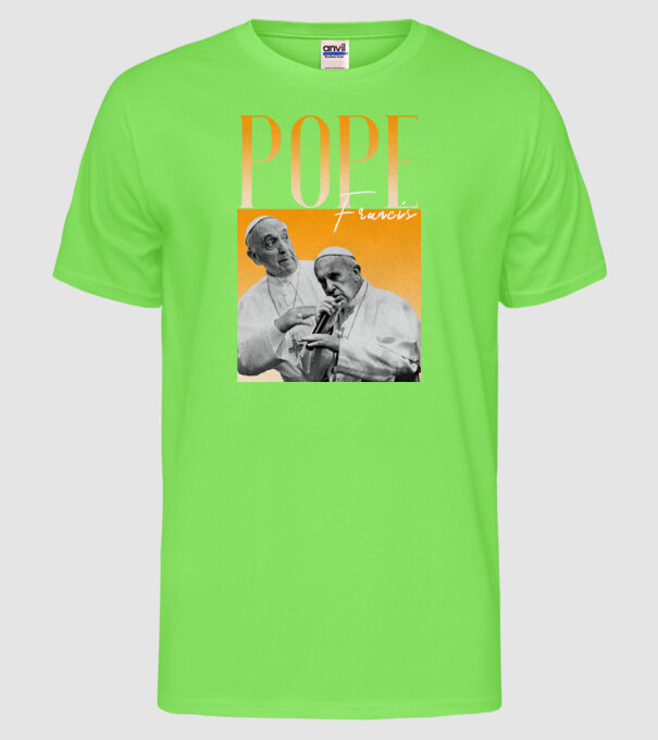 Pope Frances 90s poster model verde neon pe tricou