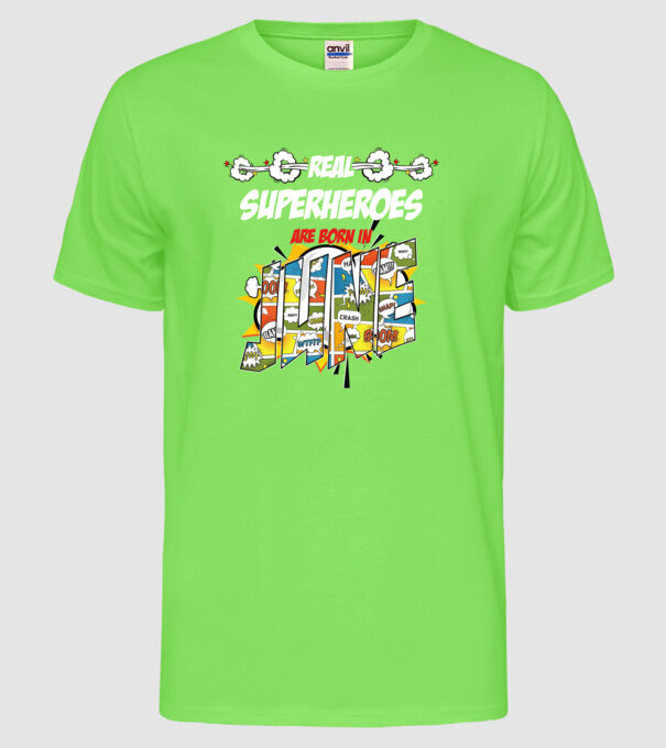 real superheroes are born in june model verde neon pe tricou